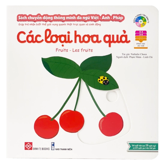Sách tương tác - Sách chuyển động thông minh đa ngữ Việt - Anh - Pháp: Các loại hoa quả - Fruits – Les Fruits