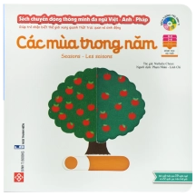 Sách tương tác - Sách chuyển động thông minh đa ngữ Việt - Anh - Pháp: Các mùa trong năm – Seasons – Les saisons