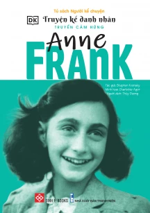 Truyện kể danh nhân truyền cảm hứng - Anne Frank