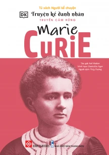 Truyện kể danh nhân truyền cảm hứng - Marie Curie