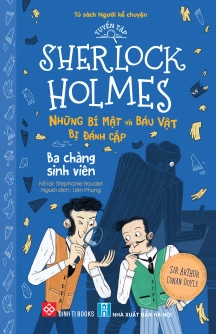 Tuyển tập Sherlock Holmes - Những bí mật và báu vật bị đánh cắp-  Ba chàng sinh viên 