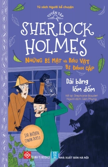 Tuyển tập Sherlock Holmes - Những bí mật và báu vật bị đánh cắp- Dải băng lốm đốm