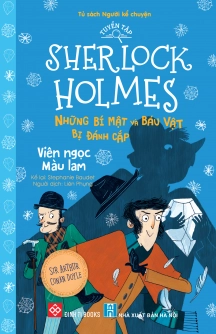 Tuyển tập Sherlock Holmes - Những bí mật và báu vật bị đánh cắp- Viên ngọc màu lam