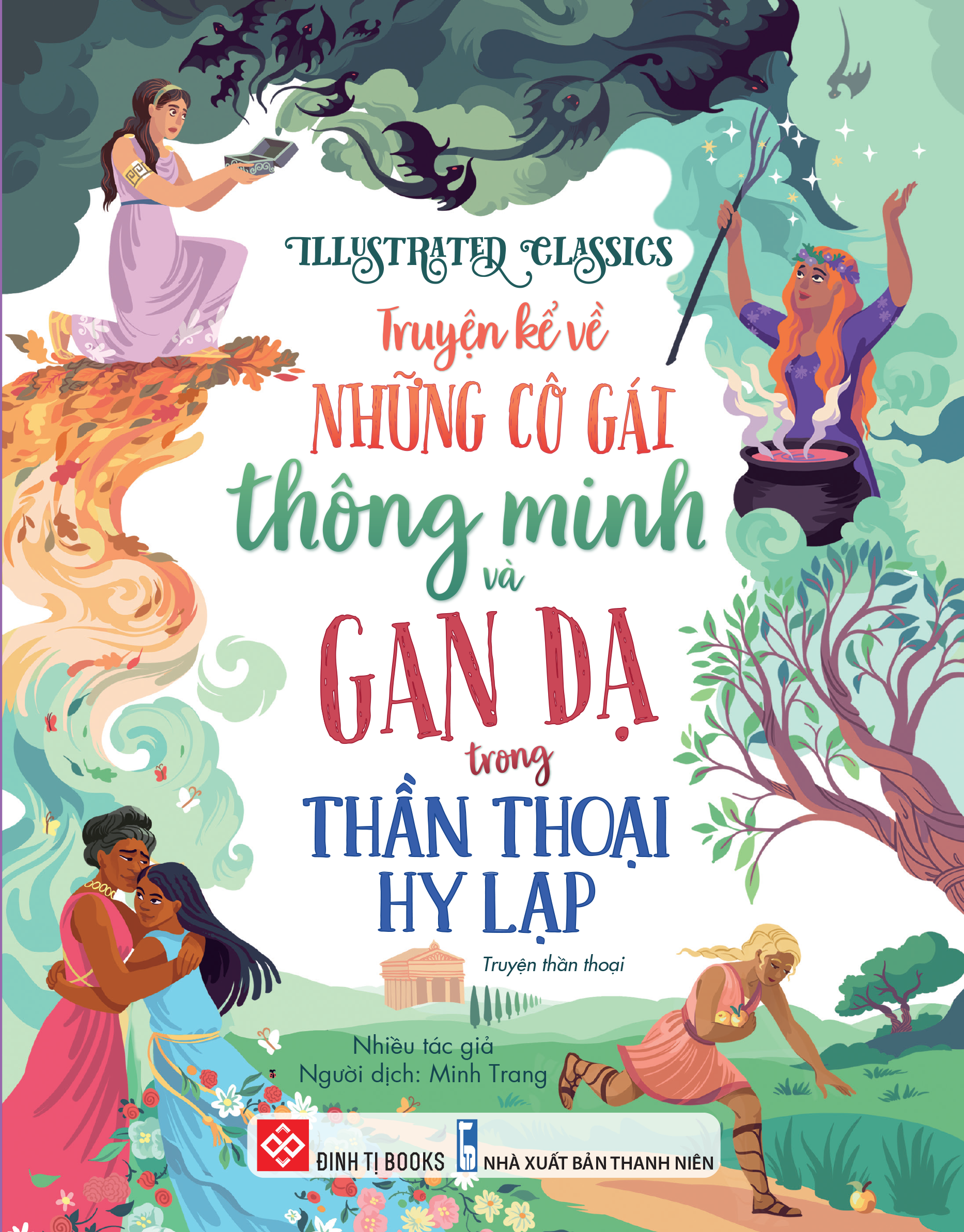 Illustrated Classics - Truyện kể về những cô gái thông minh và gan dạ trong thần thoại Hy Lạp