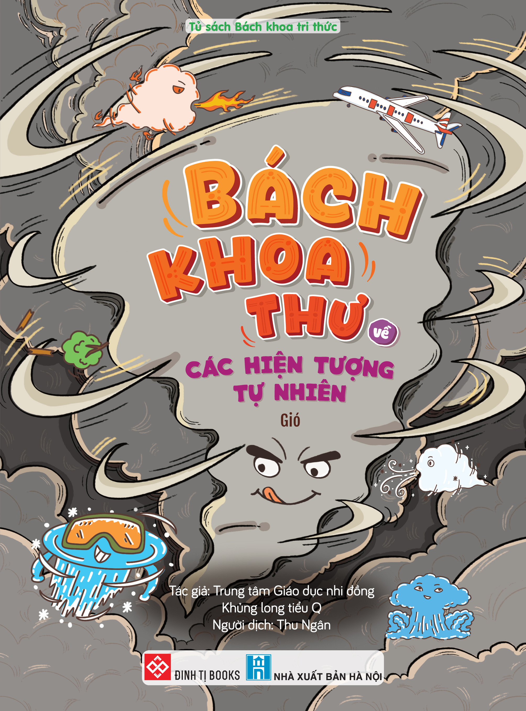 Bách khoa thư về các hiện tượng tự nhiên - Gió | Đinh Tị Books