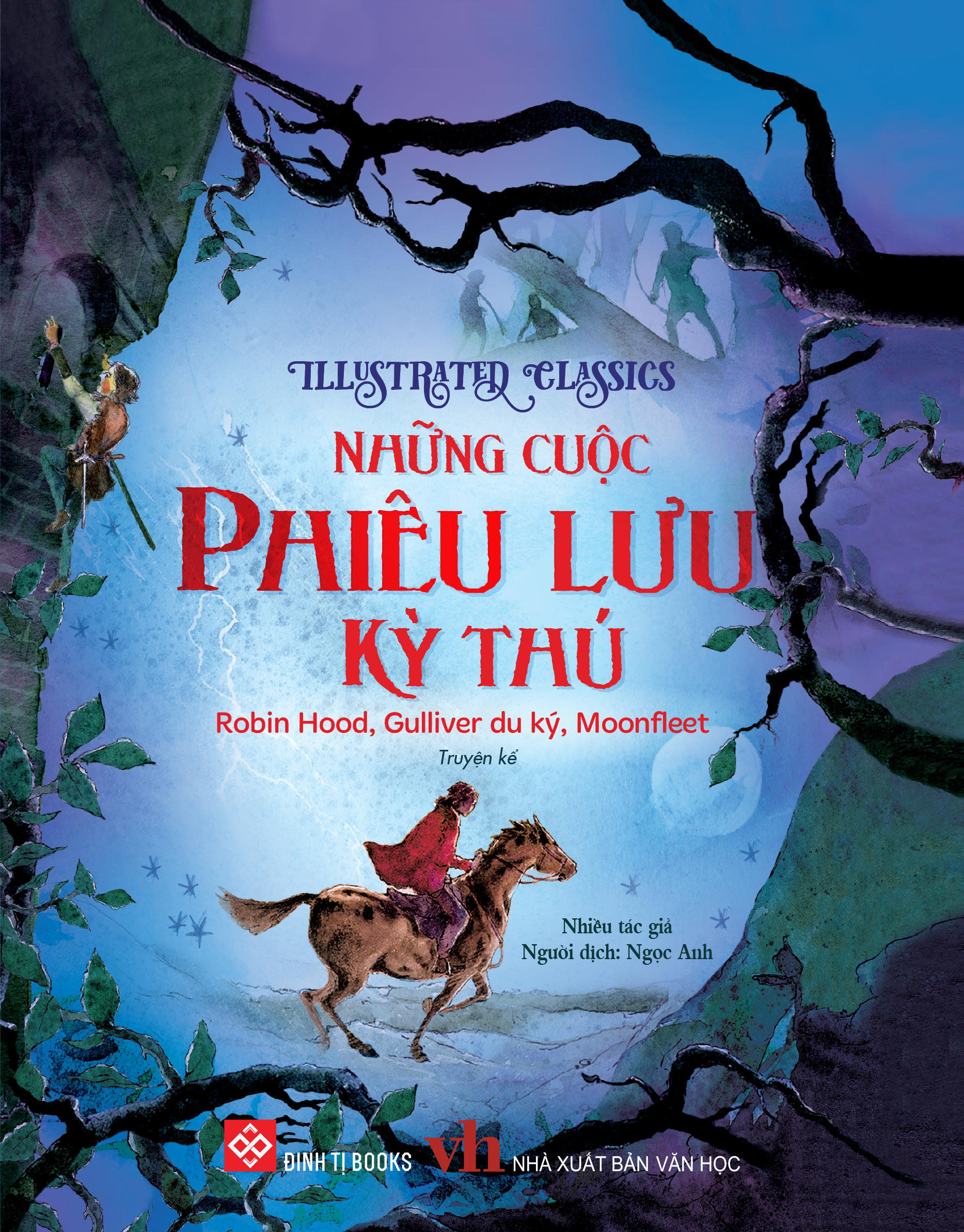 Illustrated Classics - Những cuộc phiêu lưu kỳ thú - Robin Hood, Gulliver du ký, Moonfleet