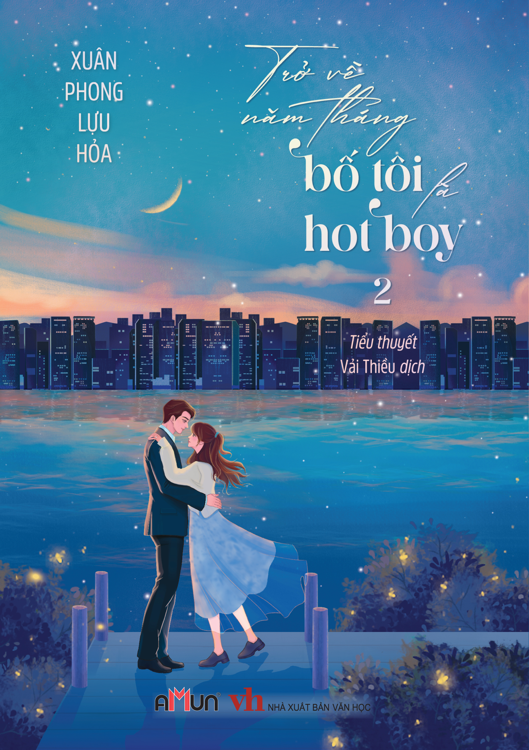 Trở về năm tháng bố tôi là hot boy 2 | Đinh Tị Books