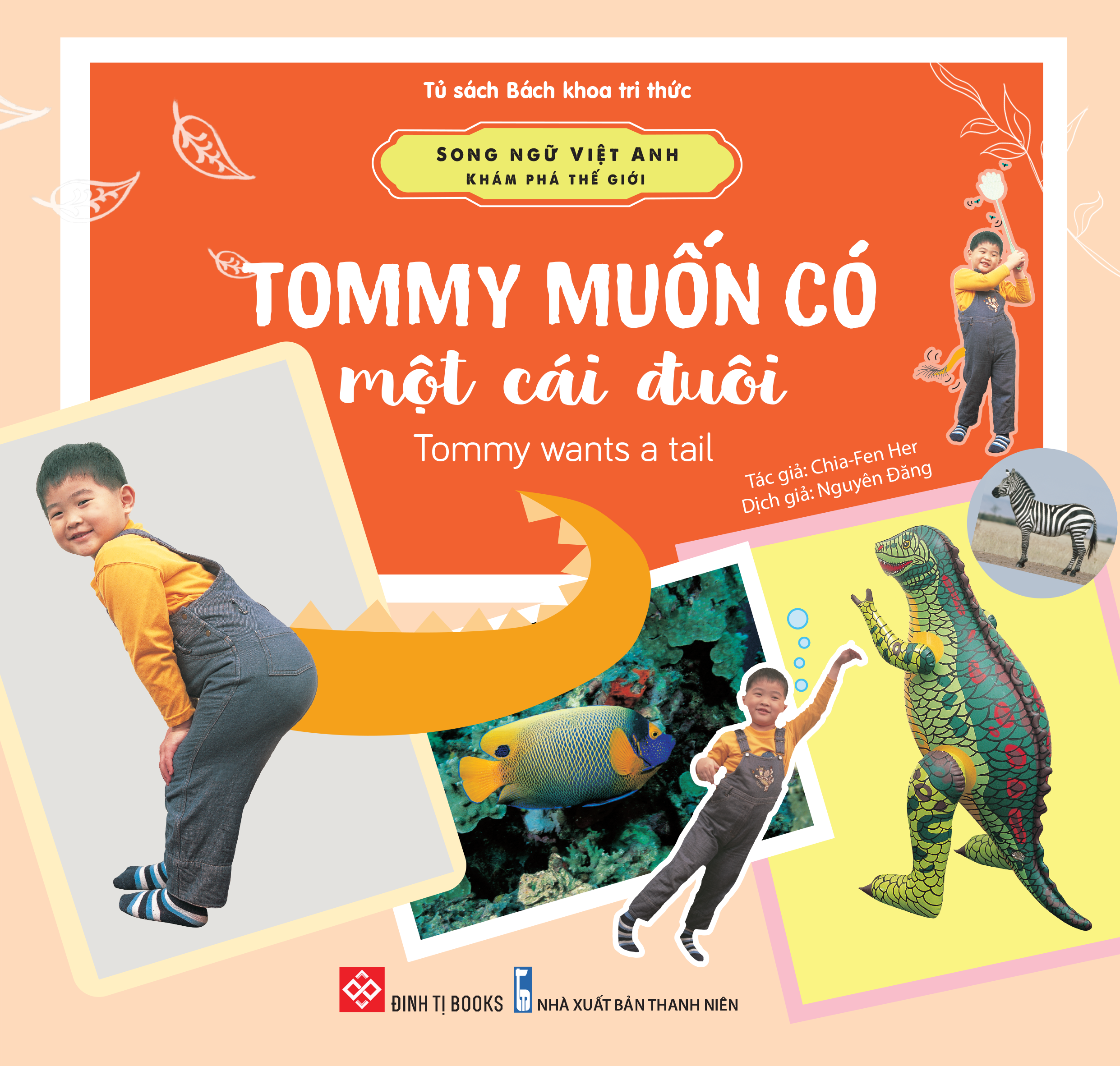 Song ngữ Việt Anh - Khám phá thế giới - Tommy muốn có một cái đuôi - Tommy wants a tail