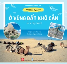 Song ngữ Việt Anh - Khám phá thế giới - Ở vùng đất khô cằn - In a dry land