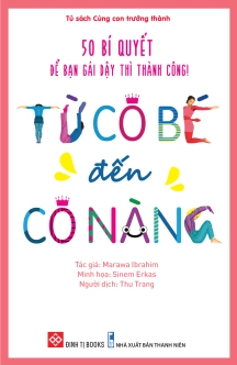 Từ cô bé đến cô nàng - 50 bí quyết để bạn gái dậy thì thành công! 