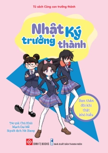 Nhật ký trưởng thành - Bạn thân đôi khi thật khó hiểu