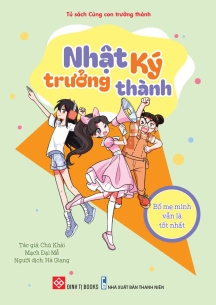 Nhật ký trưởng thành - Bố mẹ mình vẫn là tốt nhất