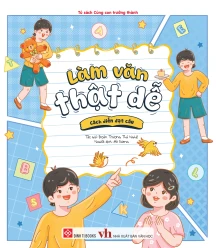 Làm văn thật dễ - Cách diễn đạt câu
