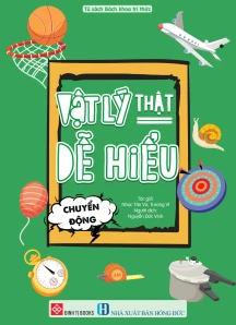 Vật lý thật dễ hiểu - Chuyển động