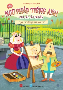 Học ngữ pháp tiếng Anh qua các câu chuyện - 7 - Trạng từ kết hợp với động từ