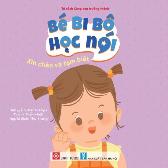 Bé bi bô học nói - Xin chào và tạm biệt