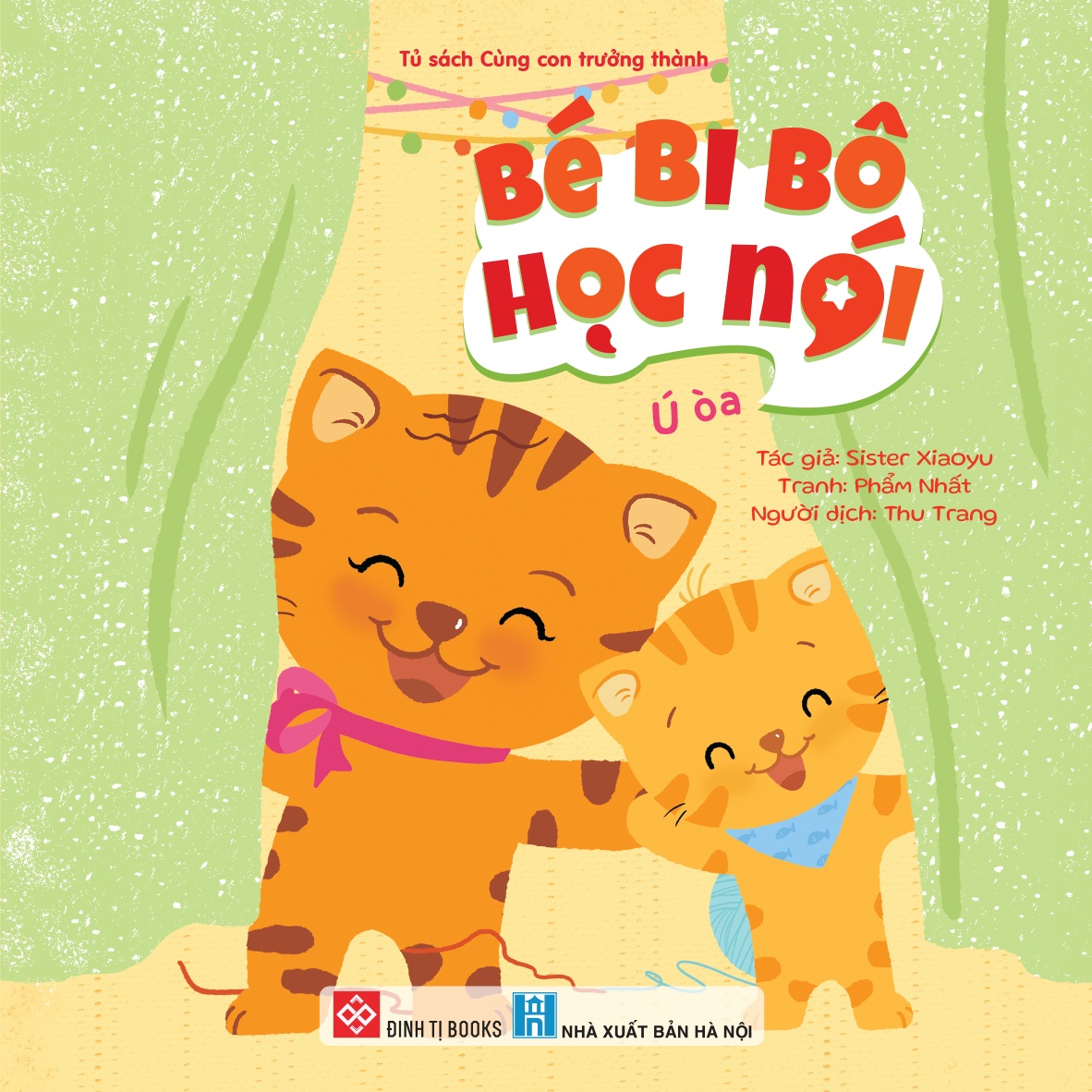 Bé bi bô học nói - Ú òa