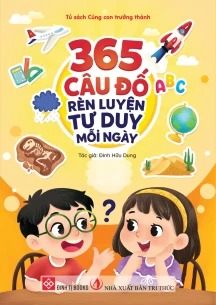 365 câu đố rèn luyện tư duy mỗi ngày
