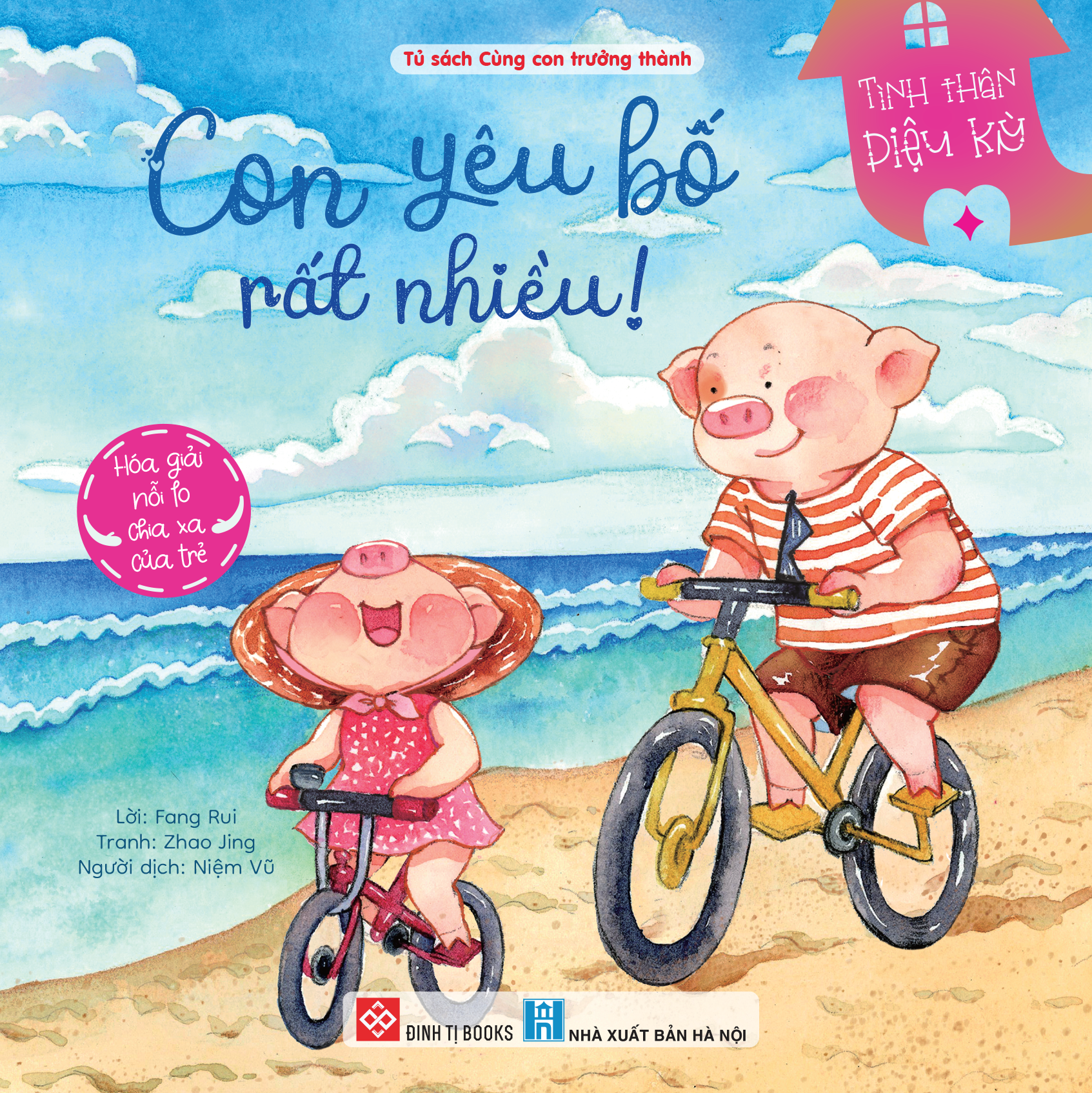 Tình thân diệu kỳ - Con yêu bố rất nhiều! ( Hóa giải nỗi lo chia xa của trẻ)