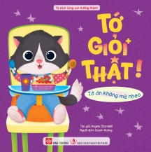 Tớ giỏi thật! - Tớ ăn không mè nheo 