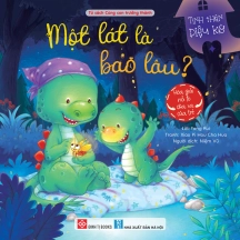 Tình thân diệu kỳ - Một lát là bao lâu? (Hóa giải nỗi lo chia xa của trẻ)