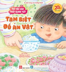 Tớ tập các thói quen tốt - Tạm biệt đồ ăn vặt