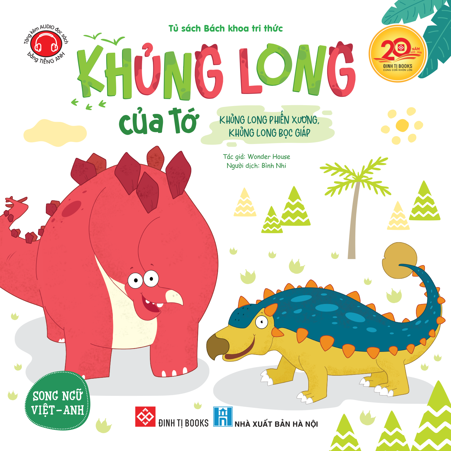 Khủng long của tớ - Khủng long phiến xương, khủng long bọc giáp (Song ngữ Việt-Anh; Tặng kèm audio đọc sách bằng tiếng Anh)