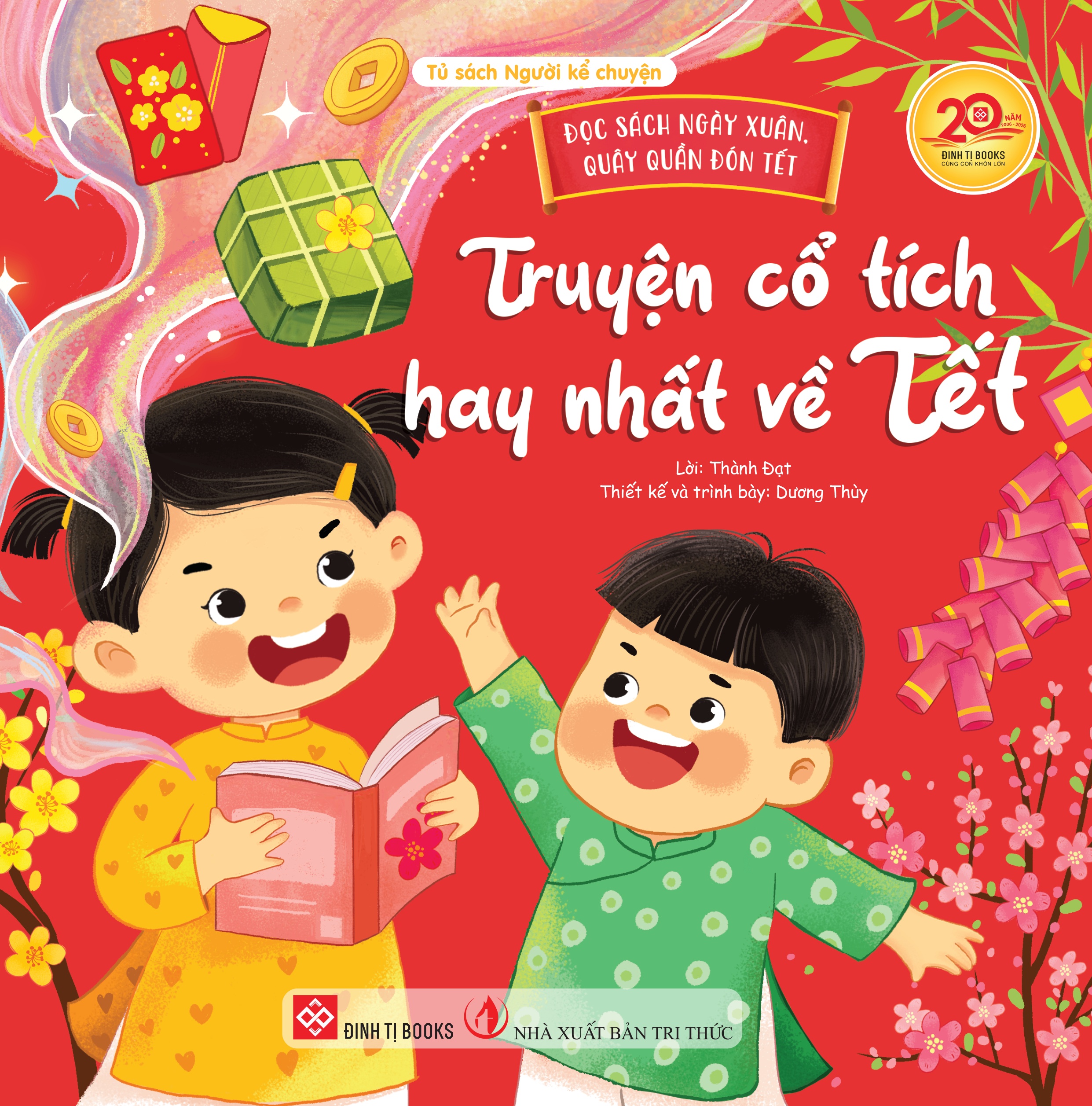 Đọc sách ngày xuân, quây quần đón Tết - Truyện cổ tích hay nhất về Tết (Bìa cứng)