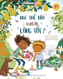 Như thế nào mới là lòng tốt?