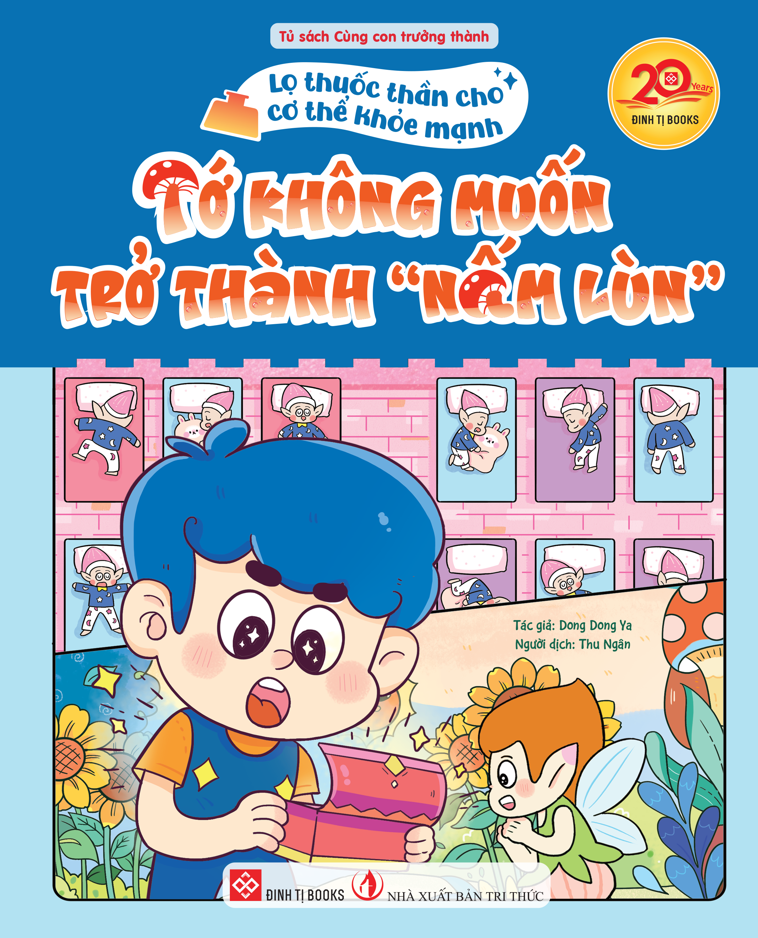 Lọ thuốc thần cho cơ thể khỏe mạnh - Tớ không muốn trở thành “nấm lùn”