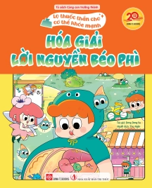 Lọ thuốc thần cho cơ thể khỏe mạnh - Hóa giải lời nguyền béo phì