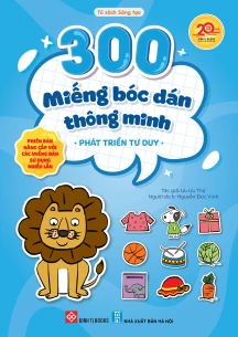 300 miếng bóc dán thông minh - Phát triển tư duy (Phiên bản nâng cấp với các miếng dán sử dụng nhiều lần)