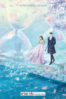 Trở về năm tháng bố tôi là hot boy 2 (tái bản 2026) copy 1