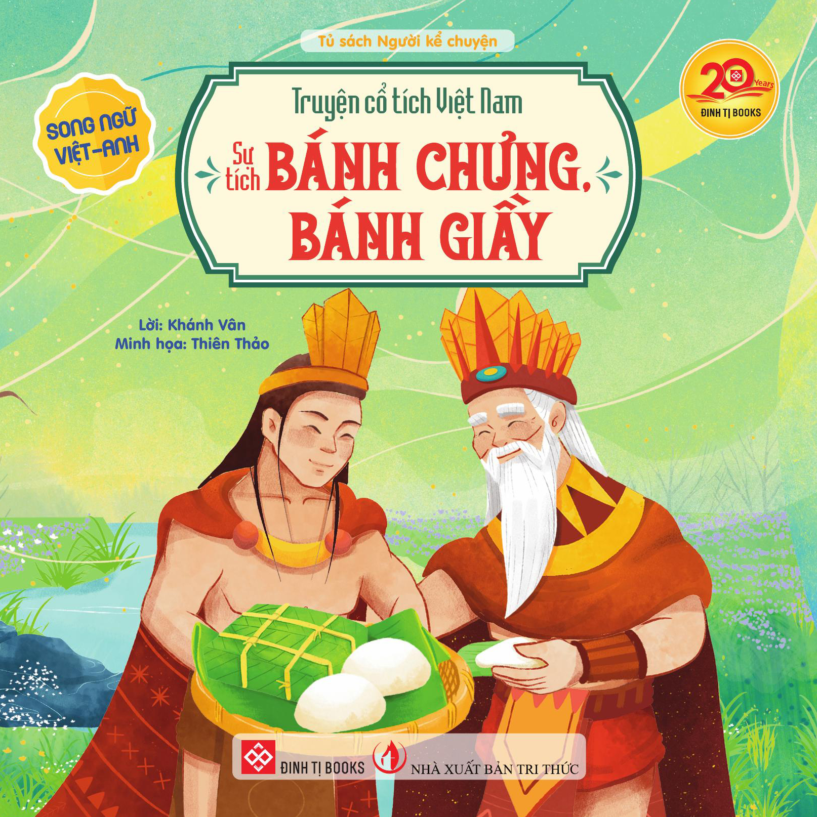 Truyện cổ tích Việt Nam (Song ngữ Việt-Anh) - Sự tích bánh chưng, bánh giầy 