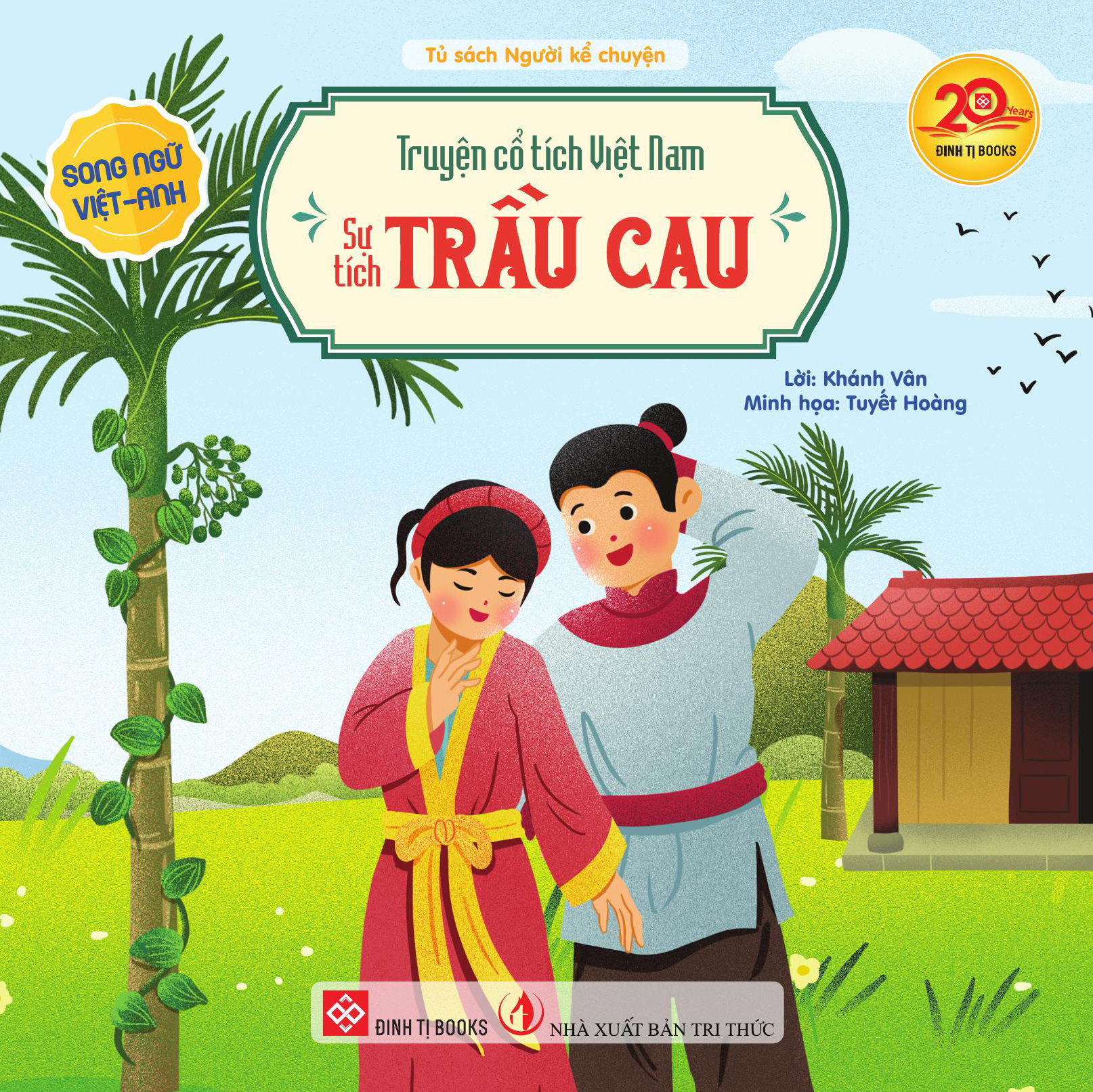 Truyện cổ tích Việt Nam (Song ngữ Việt-Anh)- Sự tích trầu cau 