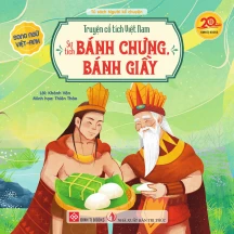 Truyện cổ tích Việt Nam (Song ngữ Việt-Anh) - Sự tích bánh chưng, bánh giầy 