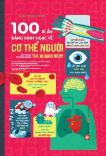 100 bí ẩn đáng kinh ngạc về Cơ thể người (USBORNE - 100 things to know about the human body) - Tái bản
