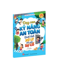 Dạy con kỹ năng an toàn - Bình tĩnh xử lý khi gặp sự cố