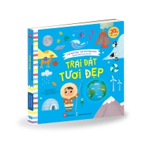 Lift-the-Flap - Lật mở khám phá - Những kiến thức đầu đời - Trái Đất tươi đẹp