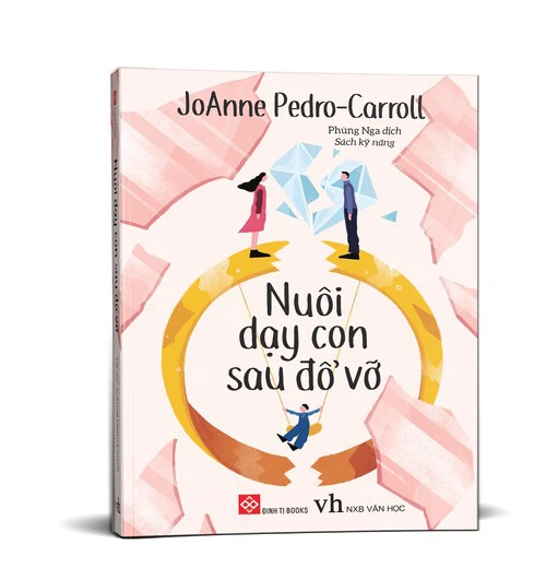 Nuôi dạy con sau đổ vỡ - Putting Children First: Proven Parenting Strategies for Helping Children Thrive Through Divorce