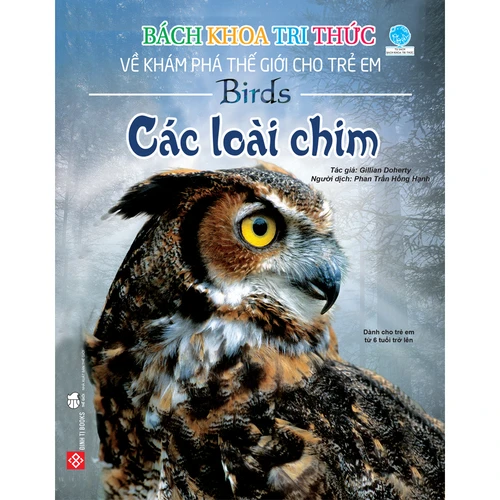 Bách khoa tri thức về khám phá thế giới cho trẻ em  - Các loài chim