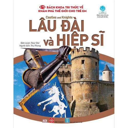 Bách khoa tri thức về khám phá thế giới cho trẻ em - Castles and knights - Lâu đài và hiệp sĩ