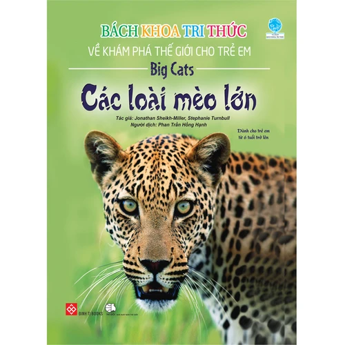 Bách khoa tri thức về khám phá thế giới cho trẻ em  - Các loài mèo lớn