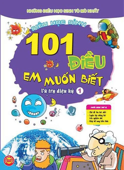 101 điều em muốn biết - Vũ trụ diệu kỳ - Tập 1