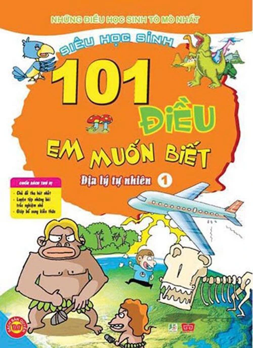 101 điều em muốn biết - Địa lý tự nhiên - Tập 1