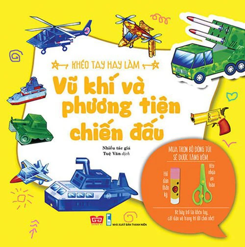 Khéo tay - Vũ khí và phương tiện chiến đấu