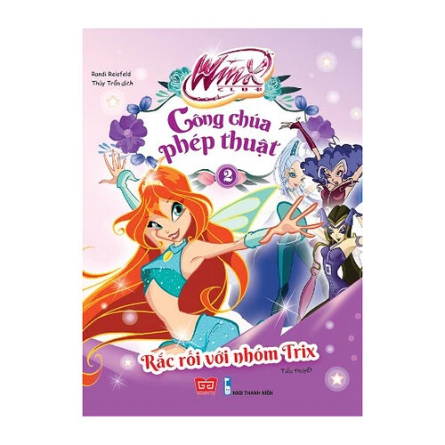 Winx - Công Chúa Phép Thuật - Rắc Rối Với Nhóm Trix