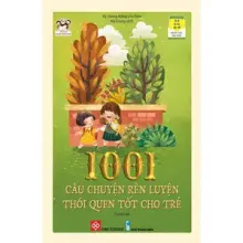 1001 câu chuyện rèn luyện thói quen tốt cho trẻ