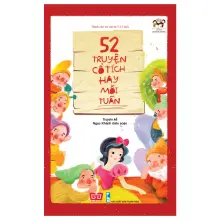 52 truyện cổ tích hay mỗi tuần (tái bản 2018)