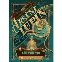 Arsène Lupin - Siêu trộm hào hoa - Lời thú tội